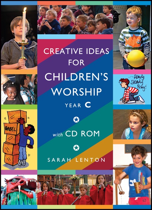 Creative Ideas for Children's Worship Year C