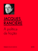 A política da ficção - Jacques Rancière