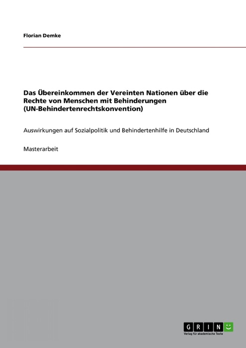 Das Übereinkommen der Vereinten Nationen über die Rechte von Menschen mit Behinderungen (UN-Behindertenrechtskonvention)