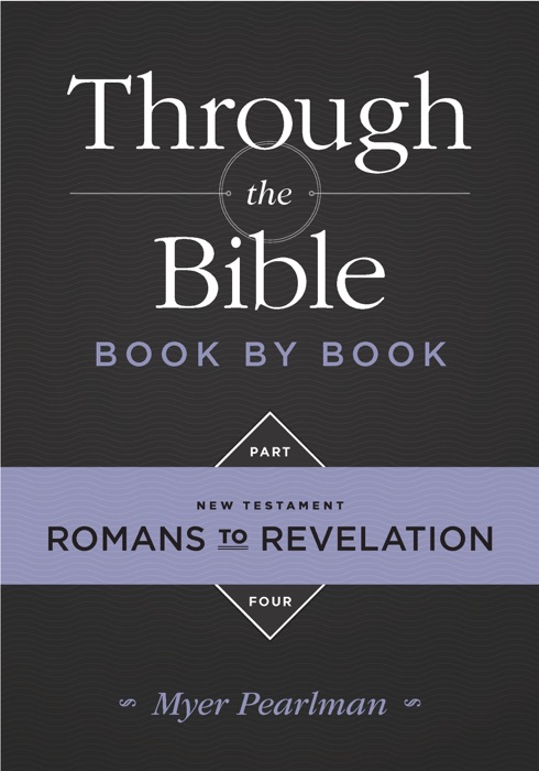 Through the Bible Book by Book, Part 4