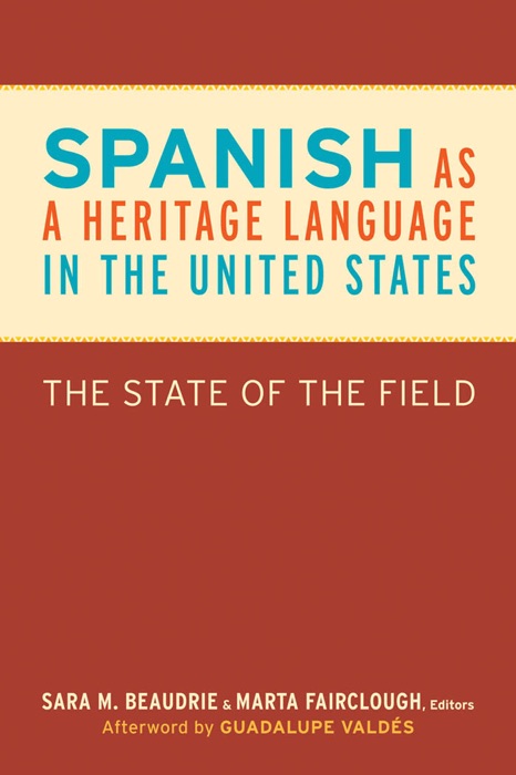 Spanish As a Heritage Language in the United States