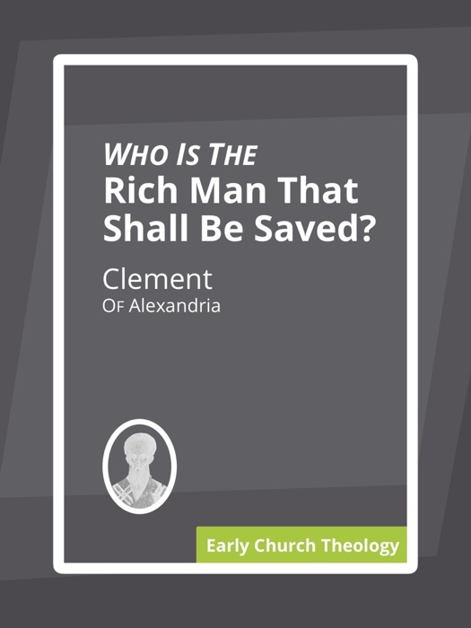 Who is the Rich Man That Shall Be Saved?