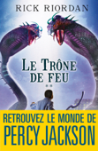 Le Trône de feu - Rick Riordan