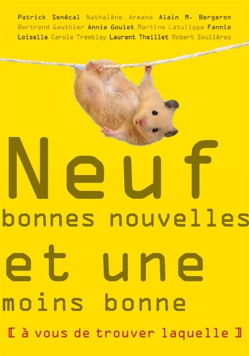 Neuf bonnes nouvelles et une moins bonne