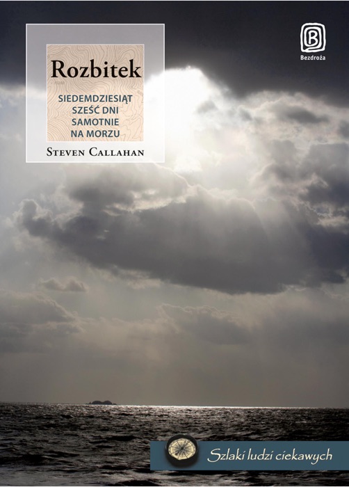 Rozbitek. Siedemdziesiąt sześć dni samotnie na morzu