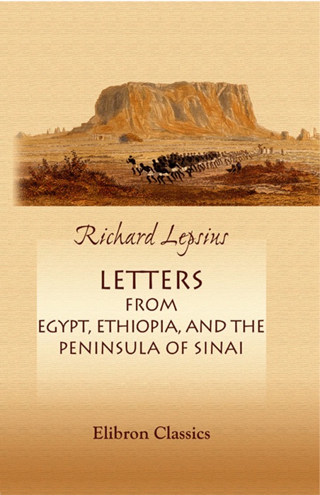 Letters from Egypt, Ethiopia, and the Peninsula of Sinai