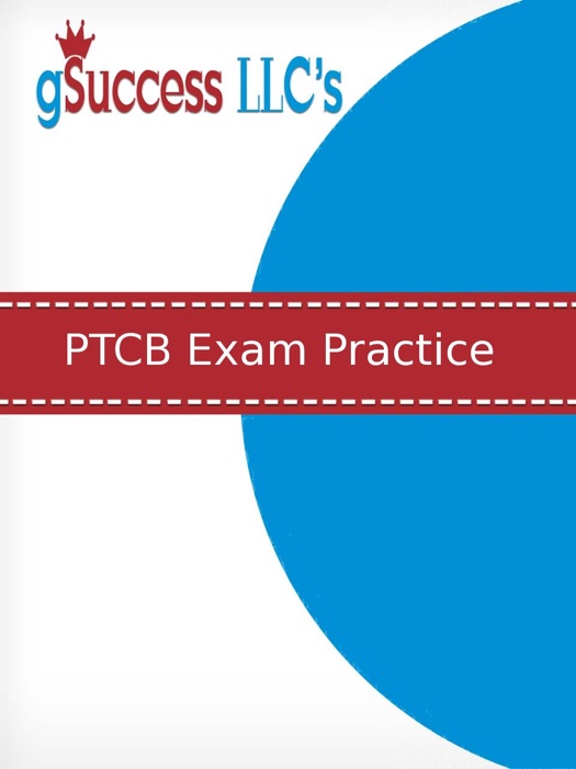 PTCB Practice Test and Exam Review for the Pharmacy Technician Certification Board Examination