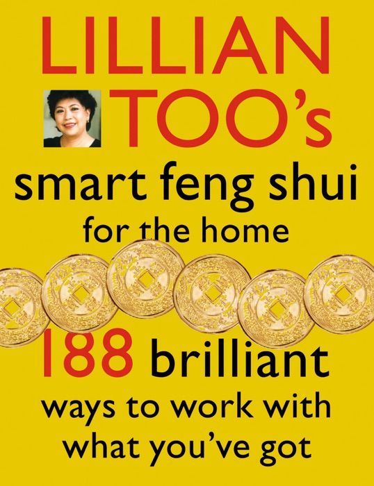 Lillian Too’s Smart Feng Shui For The Home