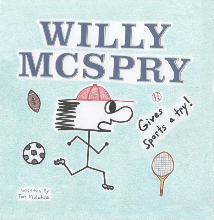 Willy McSpry Gives Sports A Try!