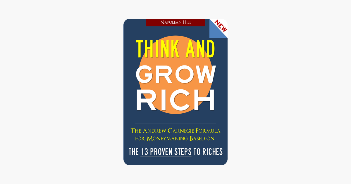Think and Grow Rich - Napolean Hill Think and Grow Rich - Napolean Hill