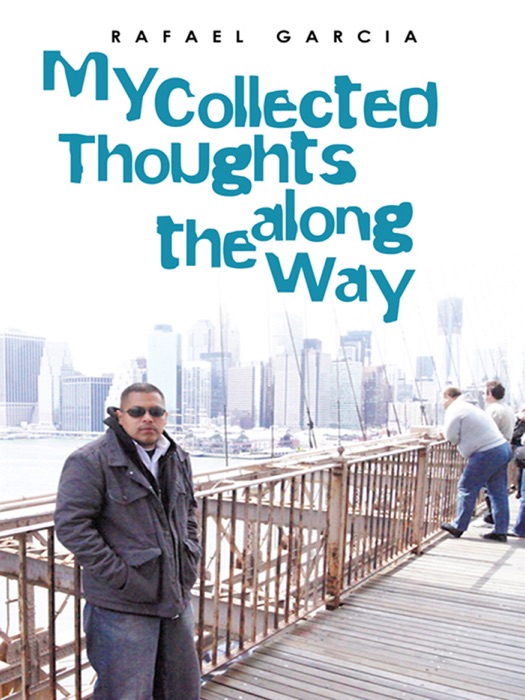 My Collected Thoughts Along The Way