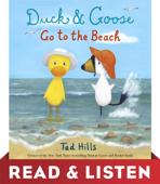 Duck & Goose Go to the Beach: Read & Listen Edition - Tad Hills