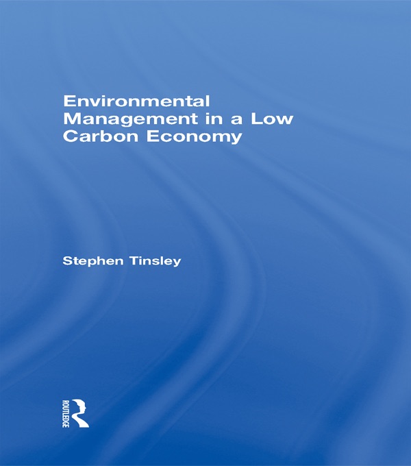 Environmental Management in a Low Carbon Economy