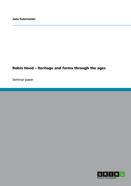 Robin Hood – Heritage and forms through the ages