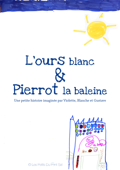 L'Ours blanc et Pierrot la baleine - Les Petits Du Pont Sel