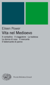 Vita nel Medioevo - Eileen Power