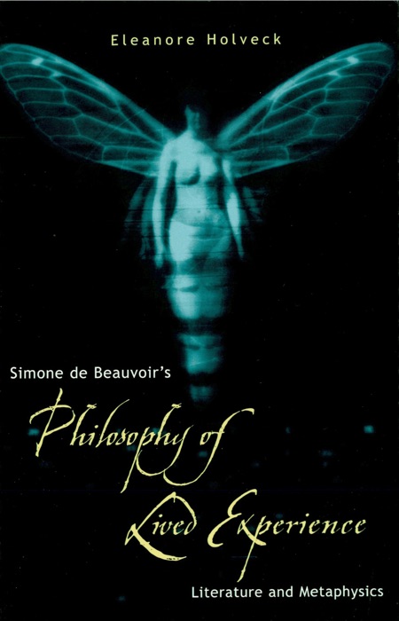 Simone de Beauvoir's Philosophy of Lived Experience
