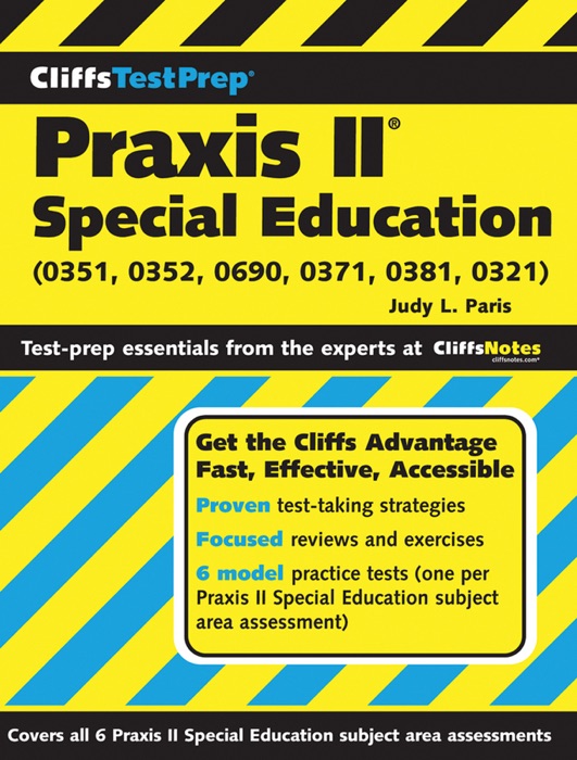 CliffsTestPrep Praxis II: Special Education (0351, 0352, 0690, 0371, 0381, 0321)