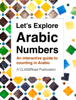 Let’s Explore Arabic Numbers - Shams Nelson & Jawahar Khwaja