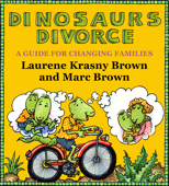 Dinosaurs Divorce: A Guide for Changing Families - Laurene Krasny Brown & Marc Brown