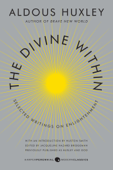 The Divine Within - Aldous Huxley & Huston Smith