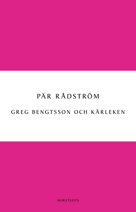 Greg Bengtsson och kärleken