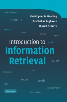 Introduction to Information Retrieval - Christopher D. Manning, Prabhakar Raghavan & Hinrich Schütze