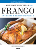 As melhores receitas com frango - Eduardo Casalins