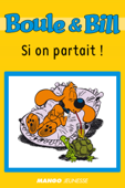 Boule et Bill - Si on partait ! - Jean Roba