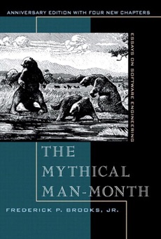 Mythical Man-Month, The: Essays on Software Engineering, Anniversary Edition, 2/e - Frederick P. Brooks