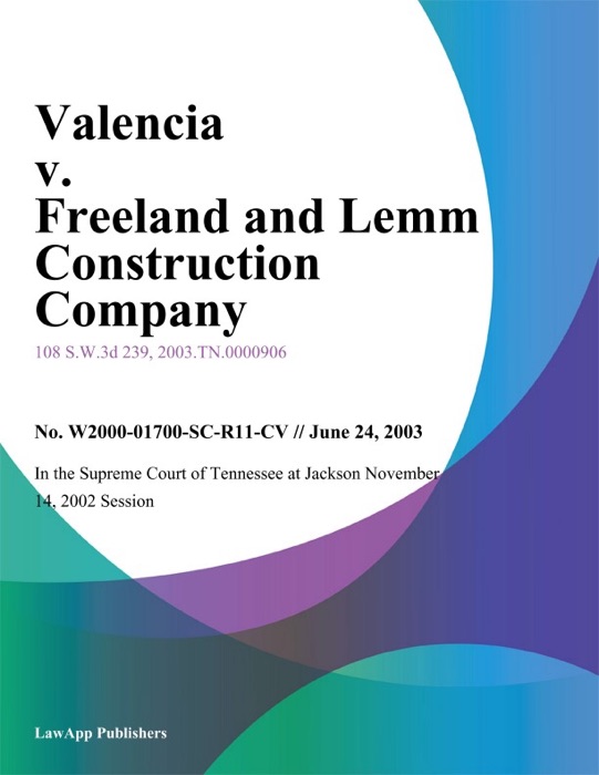 Valencia v. Freeland and Lemm Construction Company