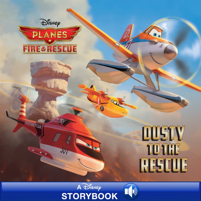 Planes: Fire & Rescue: Dusty to the Rescue