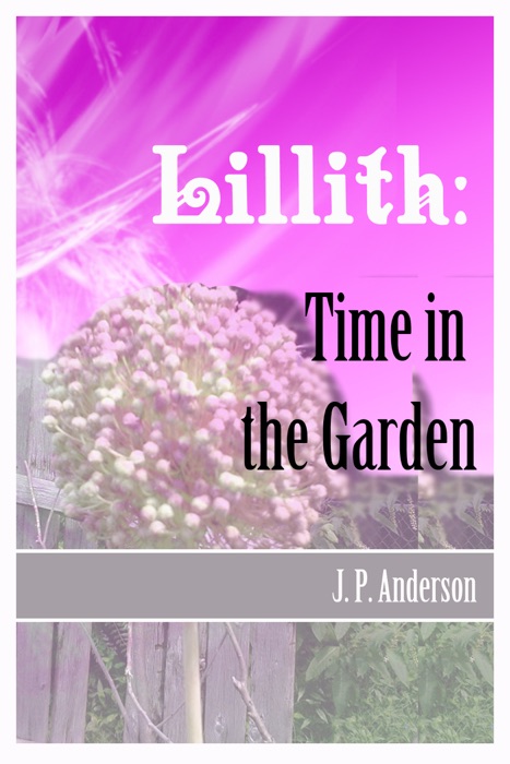 Lillith: Time in the Garden