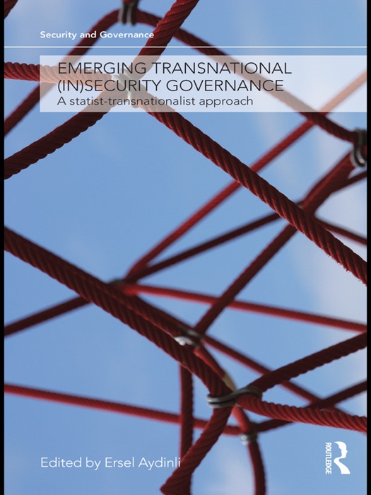 Emerging Transnational (In)security Governance