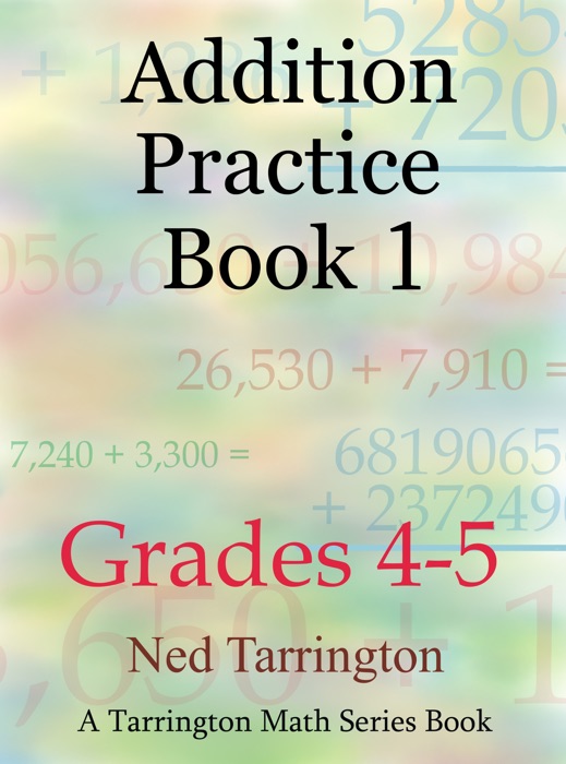 Addition Practice Book 1, Grades 4-5