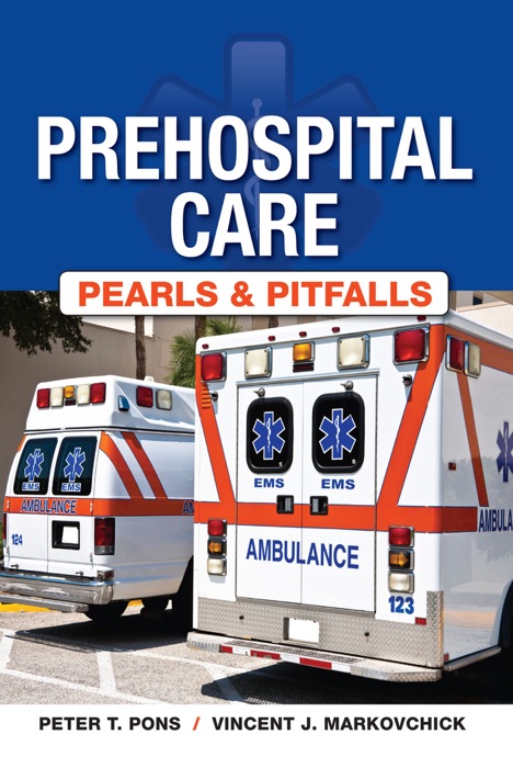 Pre-Hospital Care Pearls & Pitfalls