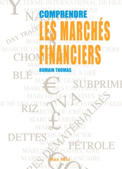 Comprendre les marchés financiers - Romain Thomas