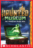 The Phantom Music Box (The Haunted Museum #2) - Suzanne Weyn