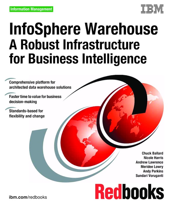 InfoSphere Warehouse: A Robust Infrastructure for Business Intelligence