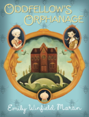 Oddfellow's Orphanage - Emily Winfield Martin