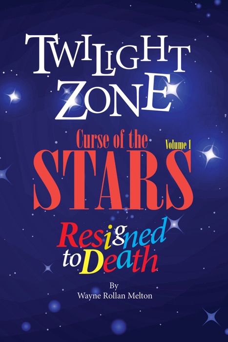 Twilight Zone Curse of the Stars Volume 1 Resigned to Death