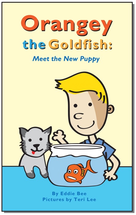 Orangey the Goldfish: Meet the New Puppy (Book 5)
