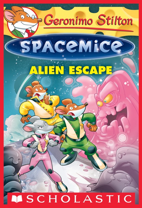 Geronimo Stilton Spacemice #1: Alien Escape