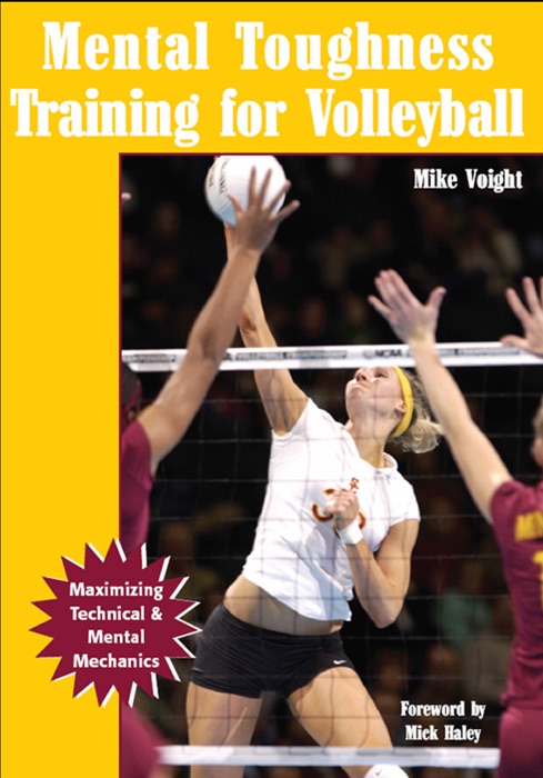 Mental Toughness Training for Volleyball: Maximizing Technical & Mental Mechanics