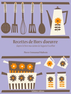 Recettes de Hors-d’oeuvre - Auguste Escoffier & Pierre-Emmanuel Malissin