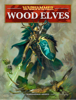 Warhammer: Wood Elves (Interactive Edition) - Games Workshop
