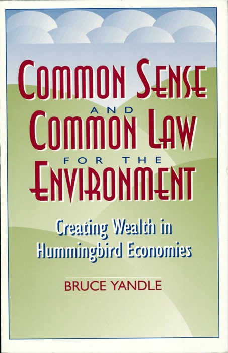 Common Sense and Common Law for the Environment