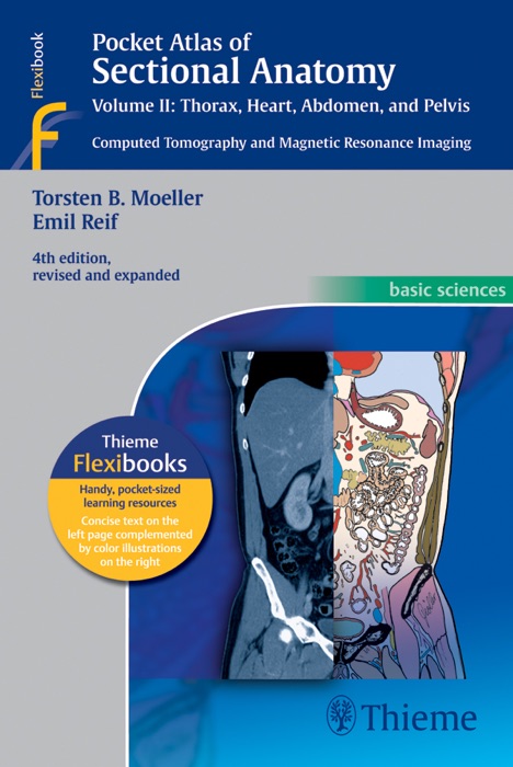 Pocket Atlas of Sectional Anatomy, Volume II: Thorax, Heart, Abdomen and Pelvis