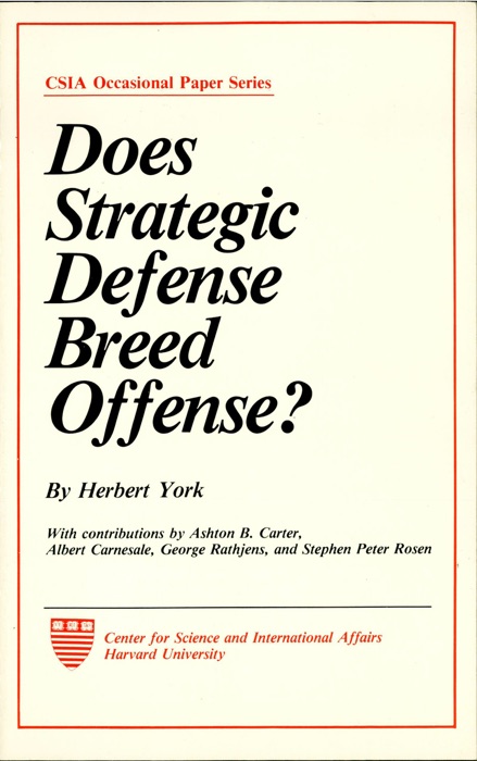 Does Strategic Defense Breed Offense?