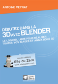 Débutez dans la 3D avec Blender - Antoine Veyrat